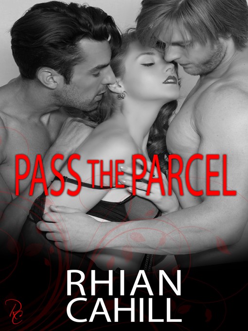 Title details for Pass the Parcel by Rhian Cahill - Available